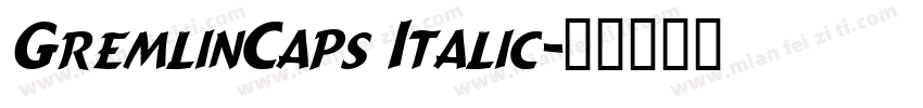GremlinCaps Italic字体转换